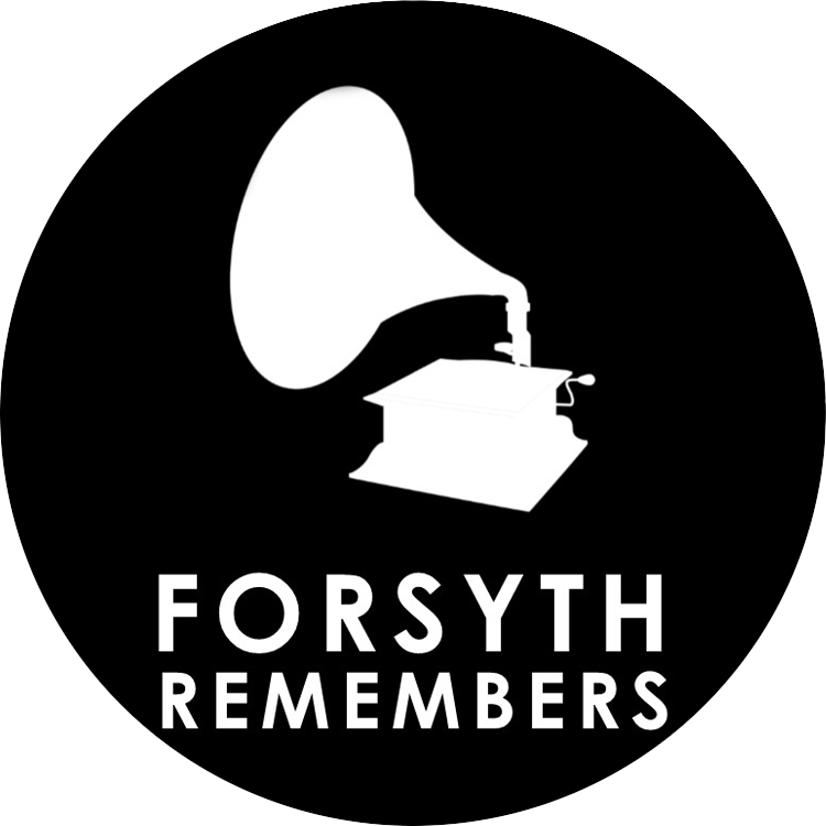 Forsyth Remembers